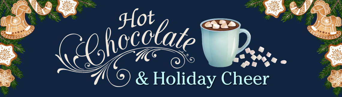 Hot Chocolate and Holiday Cheer