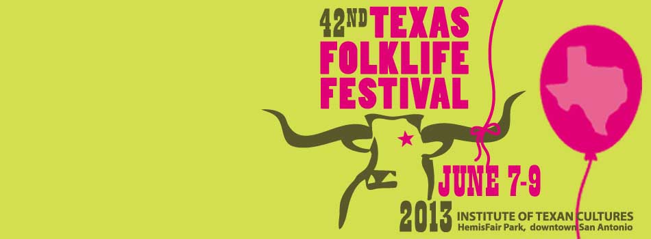 Texas Folklife Festival 2013