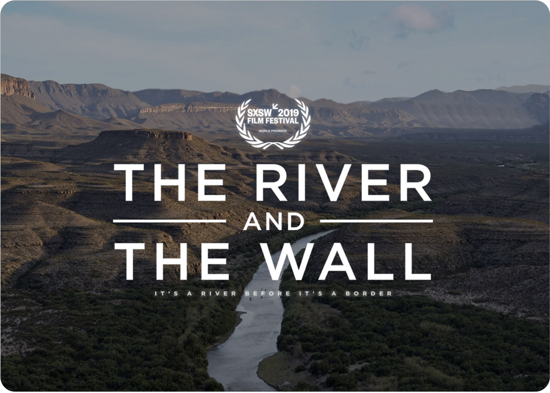 The River and The Wall