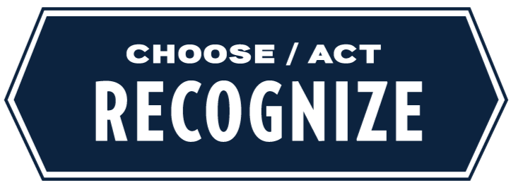 Choose. Act. Recognize.