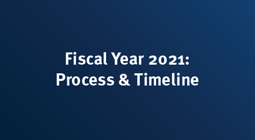 Fiscal Year 2021: Process and Timeline