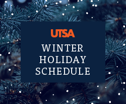 UTSA Winter Break Reduced Operations Schedule 2021