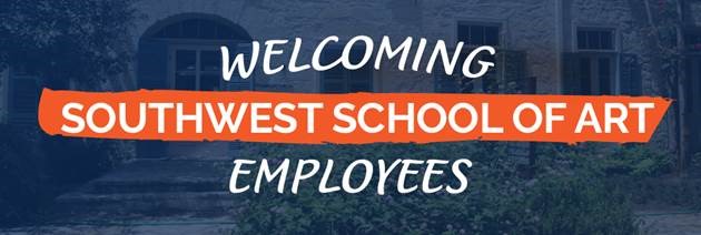 Welcoming Southwest School of Art Employees banner