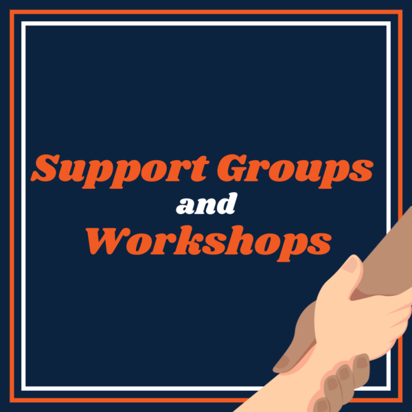 Support Groups and Workshop