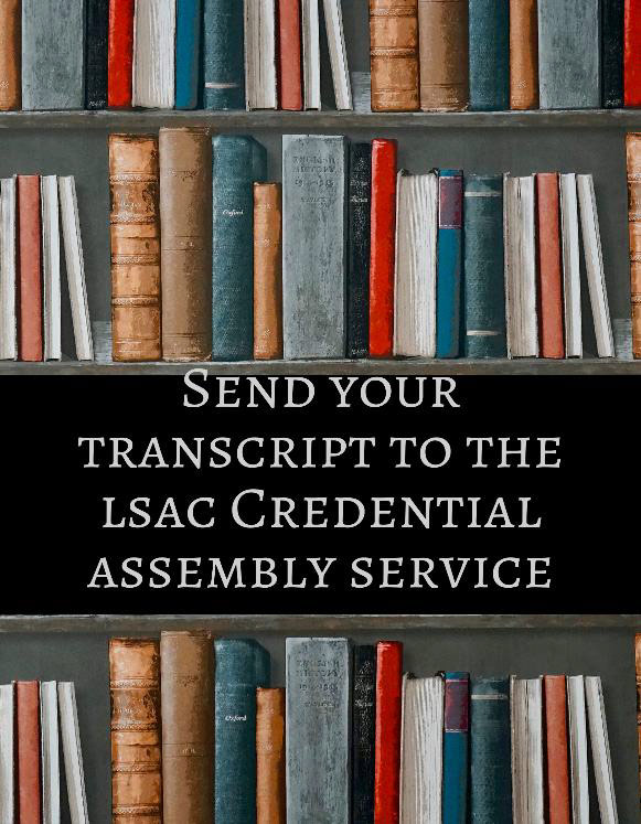 Send your transcript to the LSAC Credential Assembly Service Bookcase of law books