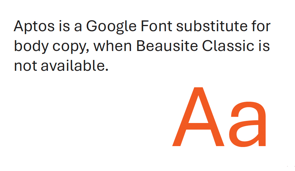 Aptos is a Google Font substitute for body copy, when Beausite Classic is not available