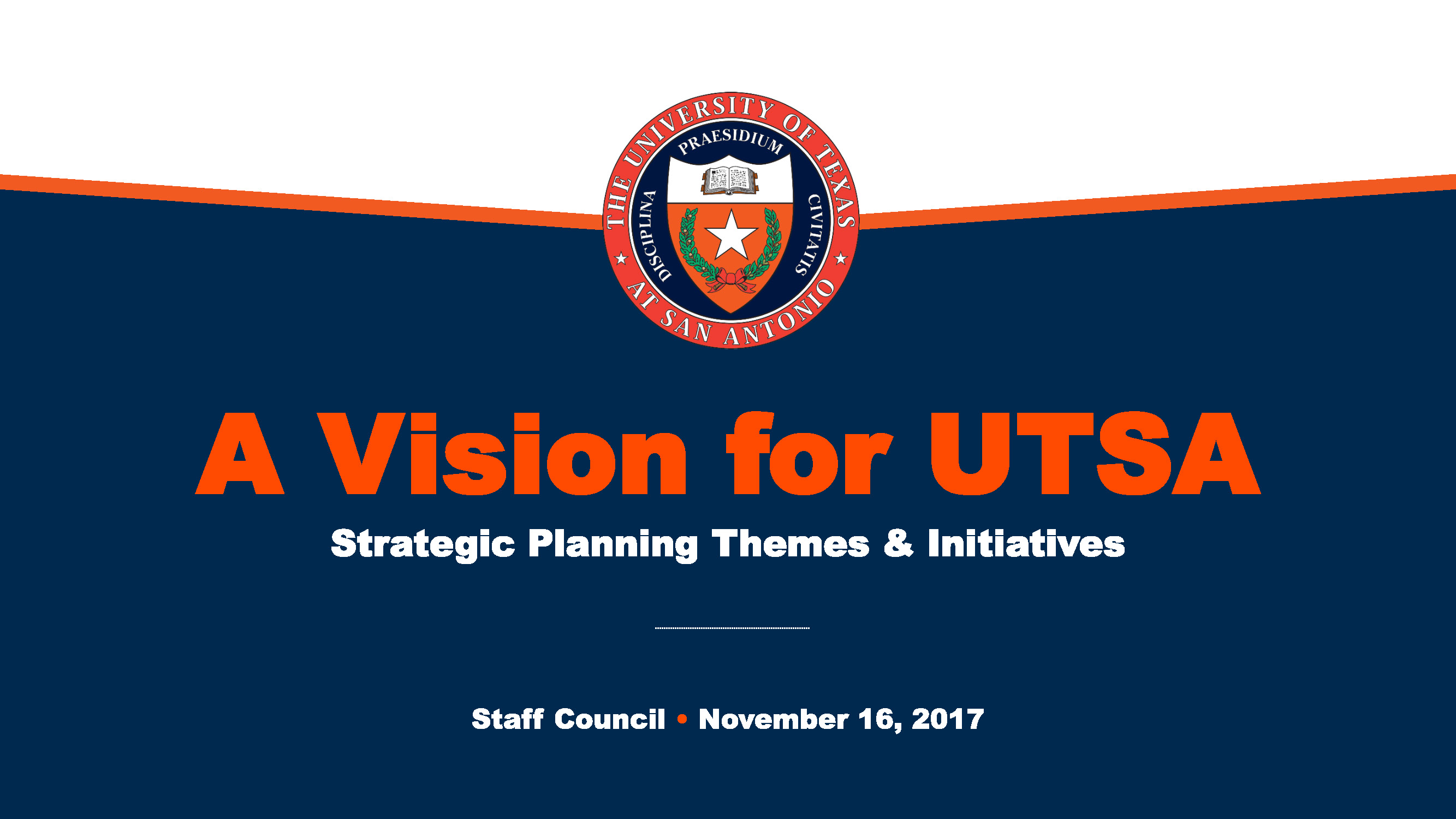 Campus Conversation 1.0: Presentation to the UTSA Staff Council