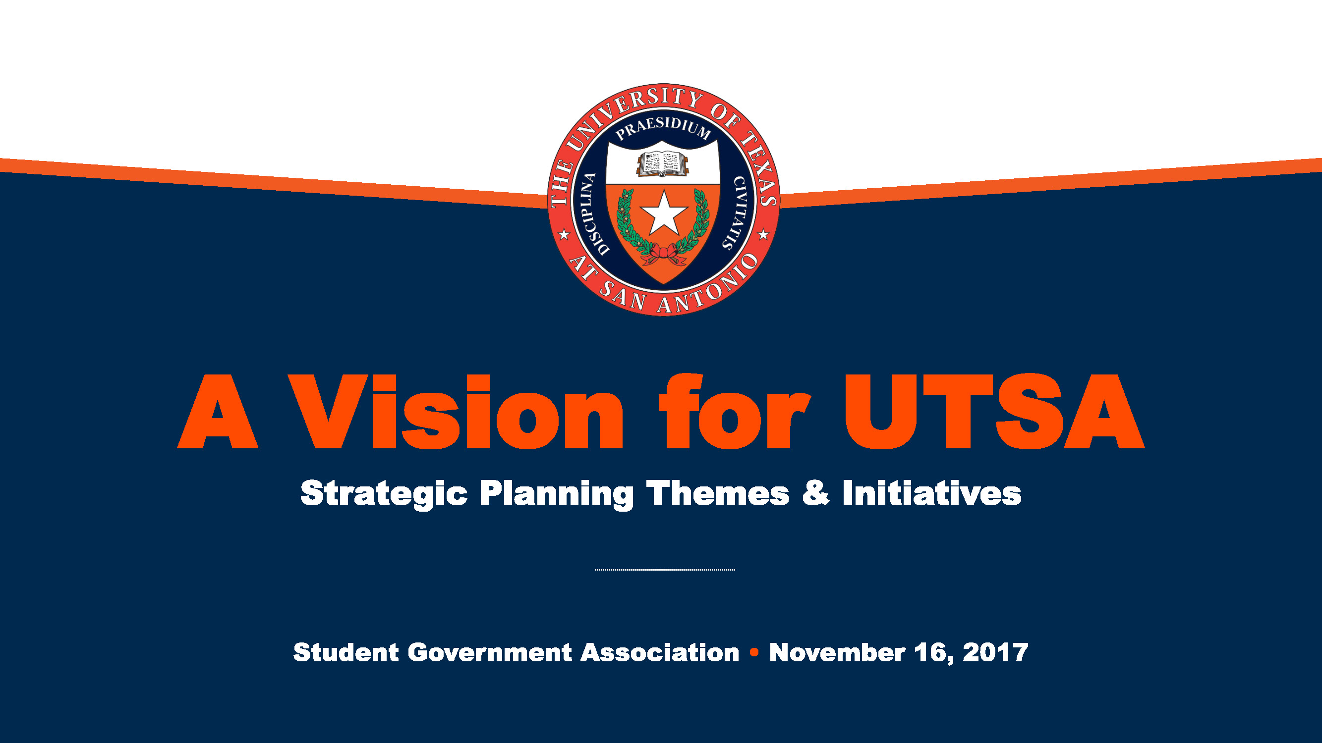 Campus Conversation 1.0: Presentation to the UTSA Student Government Association