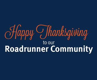 A Thanksgiving Message to the Roadrunner Community