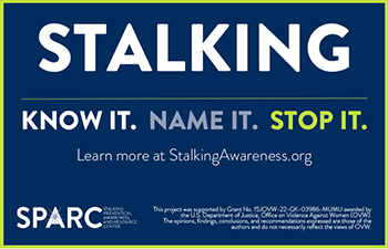 Stalking: Know it. Name it. Stop it.