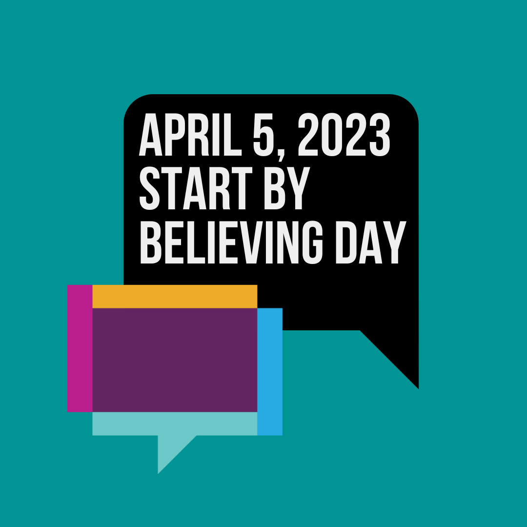 April 5, 2023 - Start By Believing Day