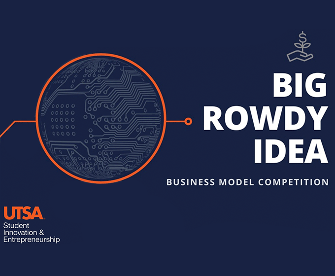 UTSA’s next-gen entrepreneurs make their pitch at upcoming Big Rowdy Idea competition