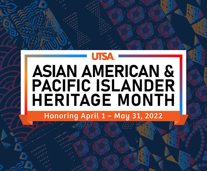 UTSA observes Asian American and Pacific Islander Heritage Month 