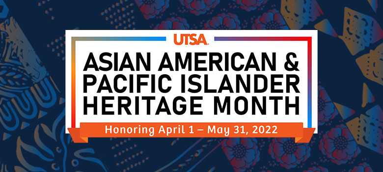 www.utsa.edu: UTSA observes Asian American and Pacific Islander Heritage Month