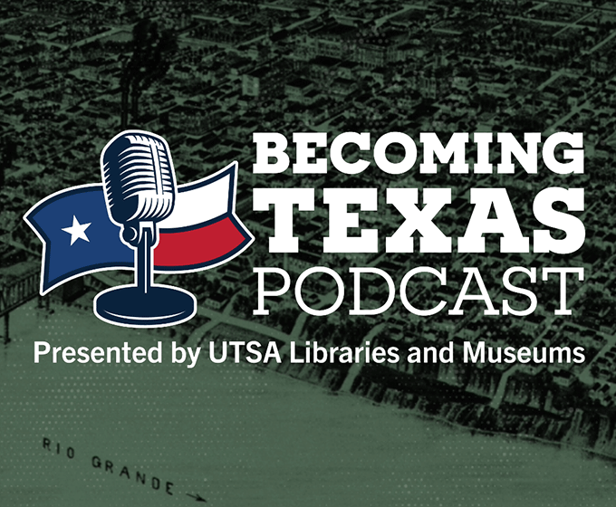 New Institute of Texan Cultures podcast challenges Texas history