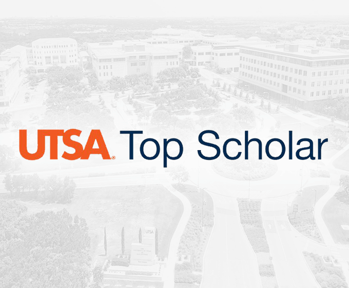 UTSA announces 2023-2024 Top Scholars